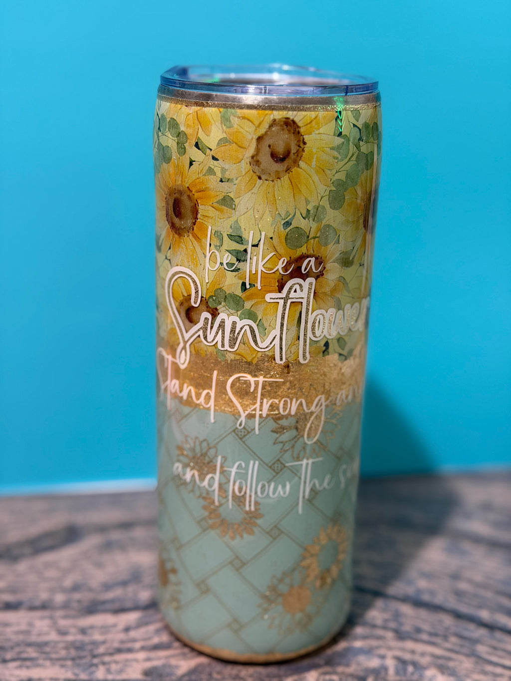 Be Like a Sunflower Tumbler - 20oz Sage Green Gold